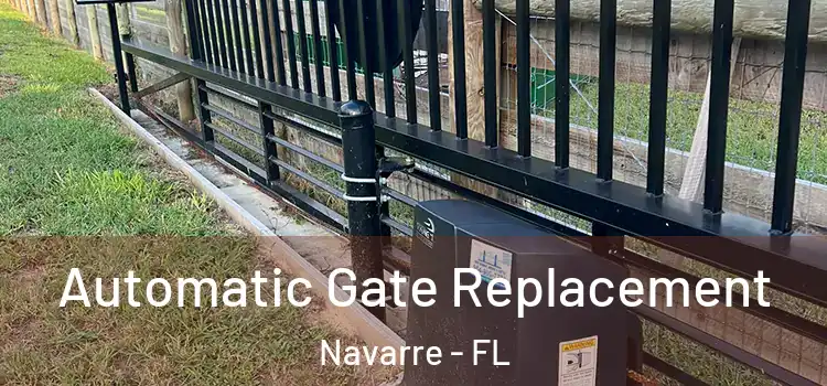 Automatic Gate Replacement Navarre - FL
