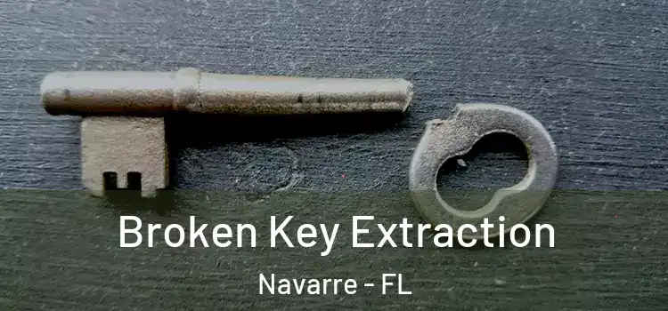 Broken Key Extraction Navarre - FL