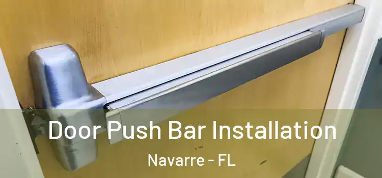 Door Push Bar Installation Navarre - FL