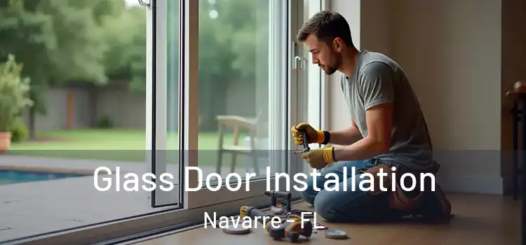 Glass Door Installation Navarre - FL