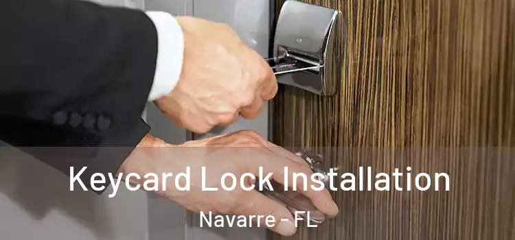 Keycard Lock Installation Navarre - FL