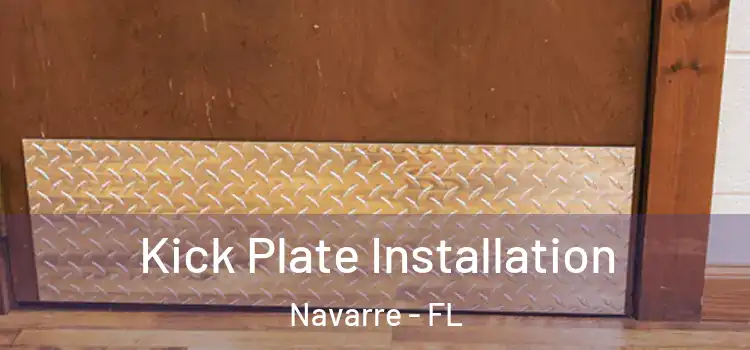 Kick Plate Installation Navarre - FL