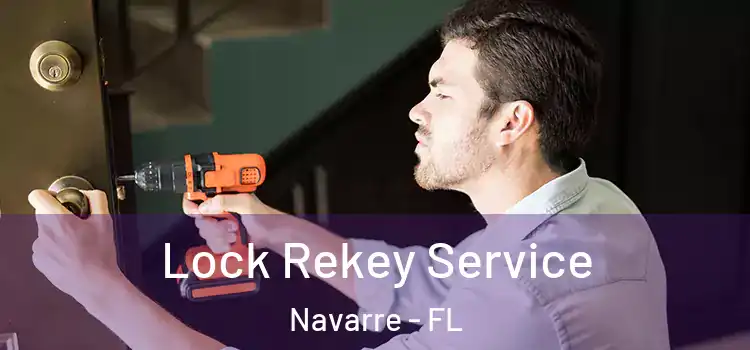 Lock Rekey Service Navarre - FL