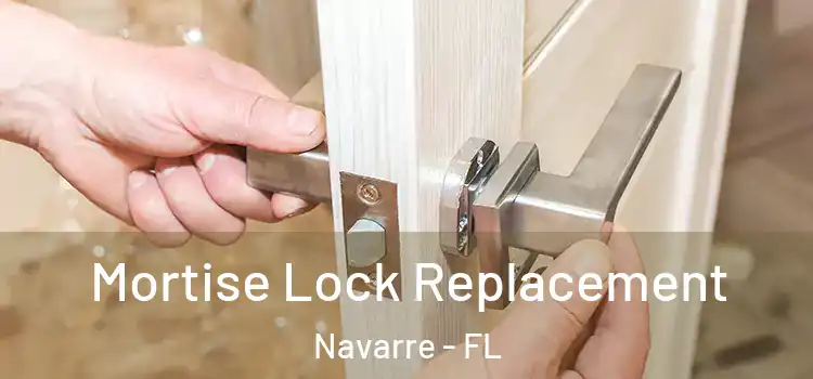 Mortise Lock Replacement Navarre - FL