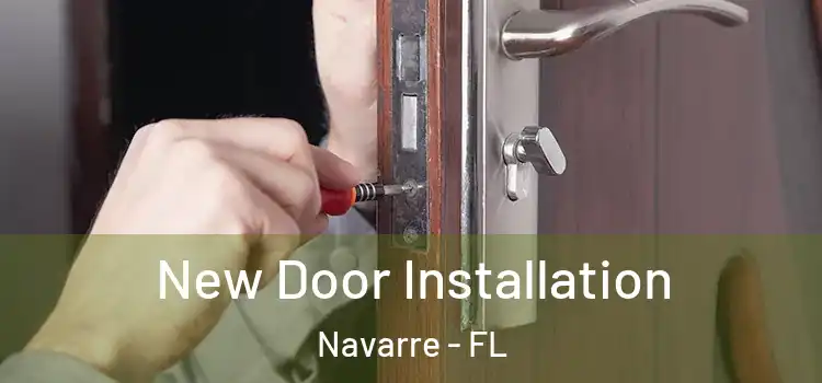 New Door Installation Navarre - FL
