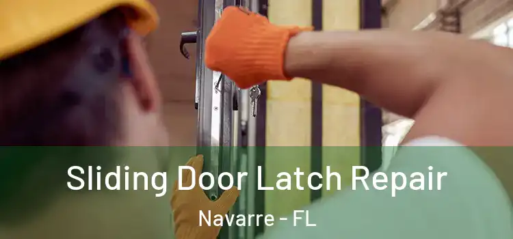 Sliding Door Latch Repair Navarre - FL